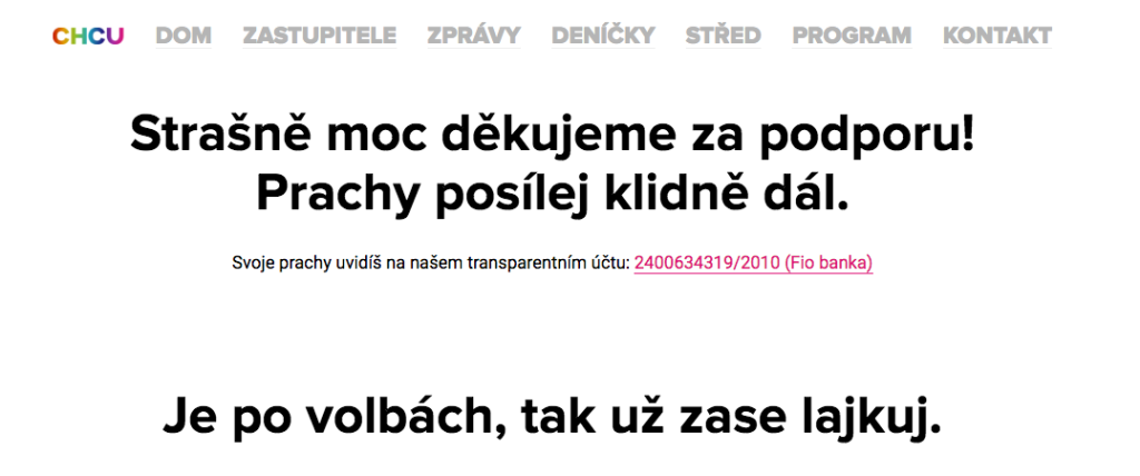 "Je po volbách, tak už zase lajkuj" či "Prachy posílej klidně dál." To jsou prostě ti Brňáci. Ale vidíte, i s takovým svérázným a vtipným politickým marketingem se Žít Brno dostalo do městské rady.